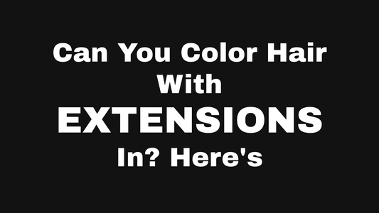 Can You Color Hair With Extensions In? Here's the Right Order at Eve Salon, St. Louis MO