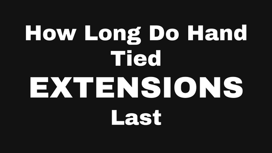 How Long Do Hand Tied Extensions Last? at Eve Salon, St. Louis MO