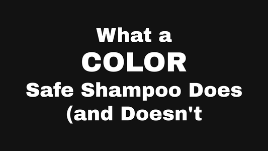 What a Color Safe Shampoo Does (and Doesn't Do) for Your Color at Eve Salon, St. Louis MO